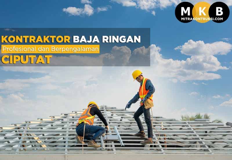 Harga Jasa Pasang Baja Ringan Ciputat 2025