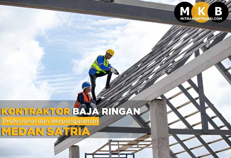Harga Jasa Pasang Baja Ringan Medan Satria 2025