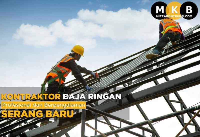 Harga Jasa Pasang Baja Ringan Serang Baru 2025