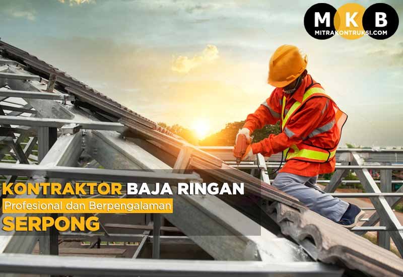 Harga Jasa Pasang Baja Ringan Serpong 2025