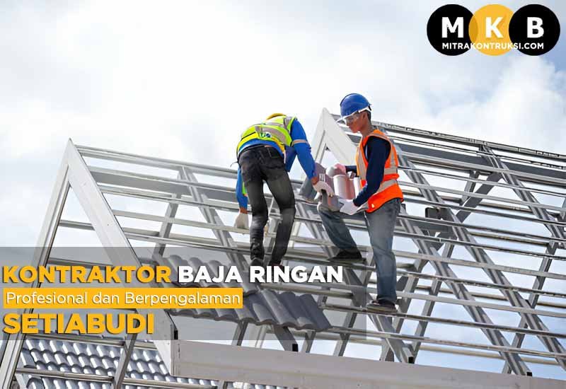 Harga Jasa Pasang Baja Ringan Setiabudi 2025