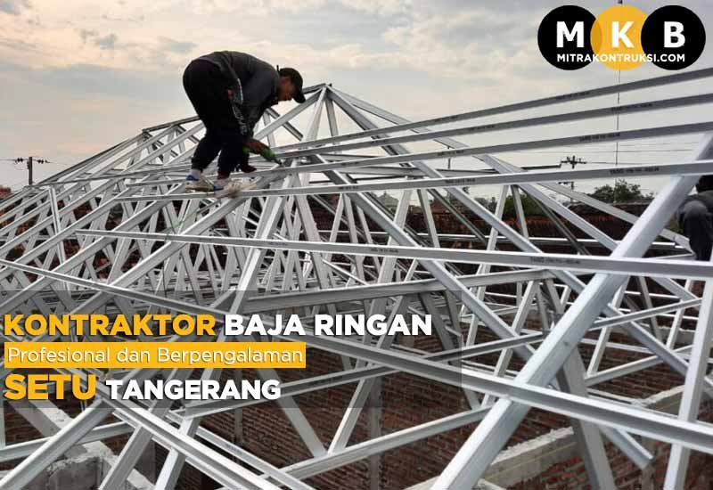 Harga Jasa Pasang Baja Ringan Setu Tangerang 2025